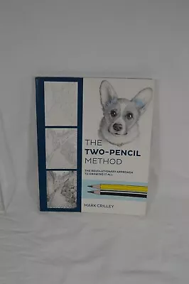 The Two-Pencil Method: The Revolutionary Approach To Drawing By Mark Crilley T5 • $12