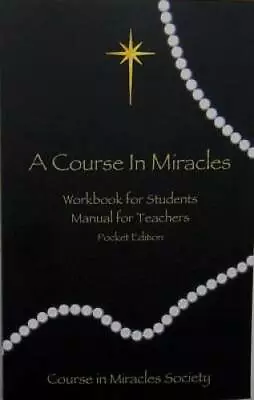 A Course In Miracles: Pocket Edition Workbook For Students; Manual For T - GOOD • $7.64