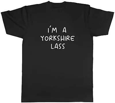 Yorkshire Day Mens T-Shirt I'm A Yorkshire Lass Unisex Tee Gift • £8.99