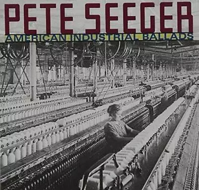 £4.08 • Buy American Industrial Ballads Pete Seeger 2009 CD Top-quality Free UK Shipping
