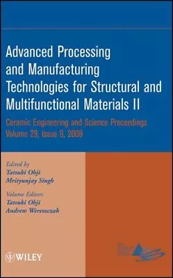 Advanced Processing And Manufacturing Technologies For Structural And Multifu... • $99.30