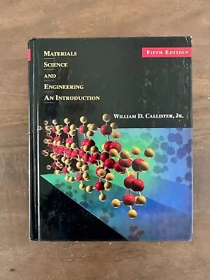 Materials Science And Engineering: An Introduction By W.D. Callister Jr. - 1997 • $4.99