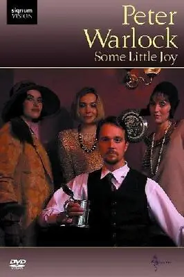 Peter Warlock - Some Little Joy (Mark Dexter/ Lucy Brown - A Film By Tony Britte • £6.49