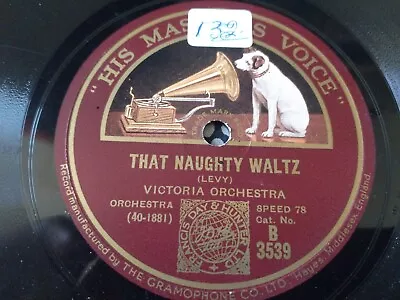 Victoria Orch - That Naughty Waltz / Mona Liza - 78 Rpm • $7.58