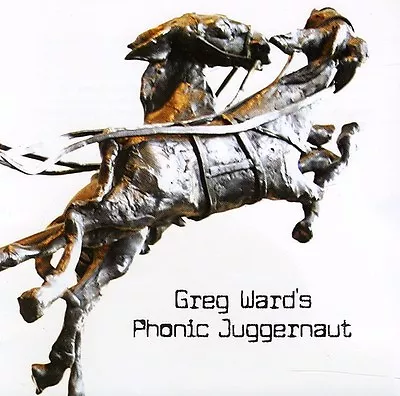 Greg Ward - Greg Ward's Phonic Juggernaut [New CD] • $36.93