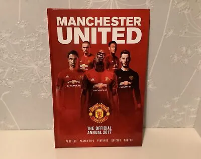 Manchester United The Official Annual 2017. • £2.29