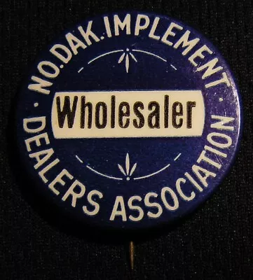 VTG NORTH DAKOTA IMPLEMENT DEALERS ASSN WHOLESALER PIN BADGE - Farm Equipment • $29.99