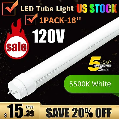F15T8 LED Tube Light7W 120V 5500K Daylight White 18 InchLED Replacement Bulb • $14.43