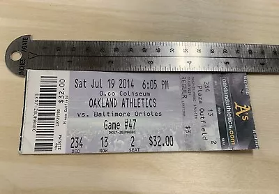 MLB Oakland Athletics Vs Baltimore Orioles Ticket Stub 7/19/2014 Game 47 • $3