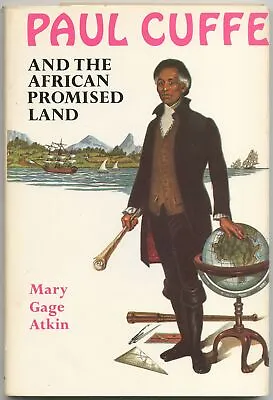 Mary Gage ATKIN / Paul Cuffe And The African Promised Land 1st Edition 1977 • $100