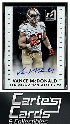 Vance McDonald 2015 Donruss #DSS-VMD Signature Series 49ers Auto • $3.95