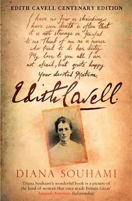 Edith Cavell: Nurse Martyr Heroine By Diana Souhami Book The Cheap Fast Free • £4.99