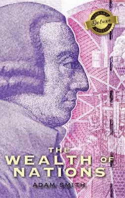 Adam Smith The Wealth Of Nations (Complete) (Books 1-5) (Deluxe Libra (Hardback) • $119.56