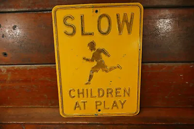 Vintage Original 1950s SLOW CHILDREN AT PLAY Embossed Steel Street Road Sign • $224.95