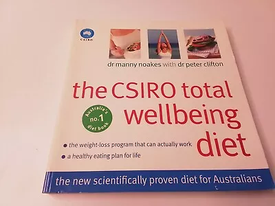 The CSIRO Total Wellbeing Diet By Peter Clifton Manny Noakes (Paperback 2005) • $16.95