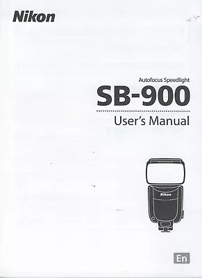 Nikon SB-900 Speedlight Hardcopy User's Manual - New • $15