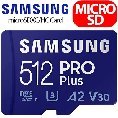 512GB Samsung PRO Plus Micro SD Card U3 A2 SDXC Class 10 Memory Card • £10.99