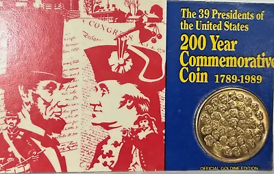 The 39 Presidents Of The United States 200 Year Commemorative Coin (1789-1989) • $10