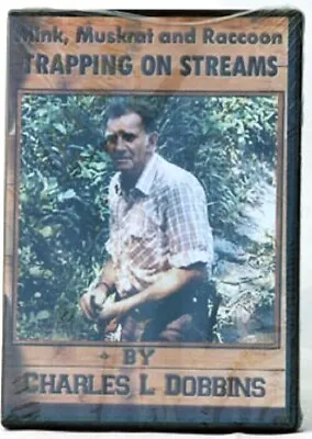 Mink Muskrat & Raccoon Streams - Charles Dobbins - DVD Trapping Supplies • $42.50