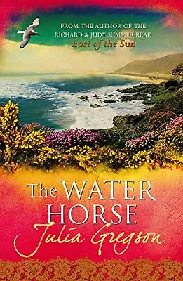 £3.15 • Buy The Water Horse By Julia Gregson, Good Used Book (Paperback) FREE & FAST Deliver