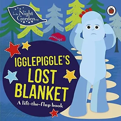 In The Night Garden: Igglepiggle's Lost Blanket. Garden 9780241246085 New** • £9.56