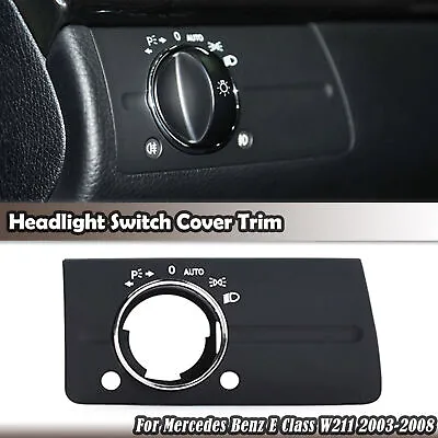 For Mercedes Benz W211 E Class 2003-2008 Car Headlight Switch Panel Cover Trim • $29.48