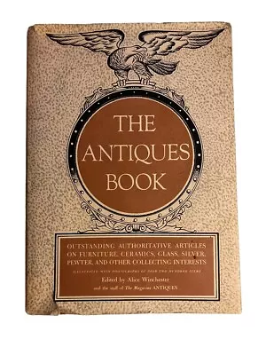 The Antiques Book Edited HC By Alice Winchester (1950) Jkt Vintage Art History • $9.99