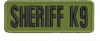 Sheriff K9 Embroidery Patches 2x6 Hook On Back Black Letters Od Green • $6.99