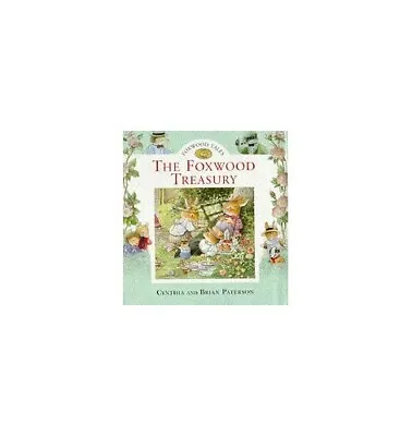 The Foxwood Treasury: Bk. 1 (Foxwood Tales) By Paterson Brian Hardback Book The • $13.33