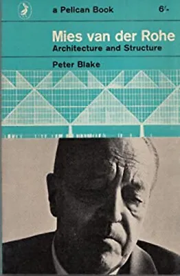 Mies Van Der Rohe: Architecture And Structure • $10.09