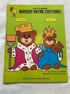 Let's Pretend Nursery Rhyme Costumes  Ages 4-8 By Dianna J Sullivan Vintage 1986 • $10.99