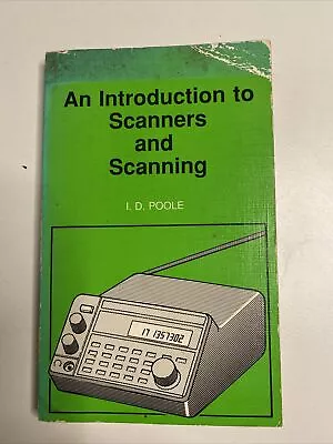 An Introduction To Scanners And Scanning By I.D. Poole - First Edition 1992 • £6.99