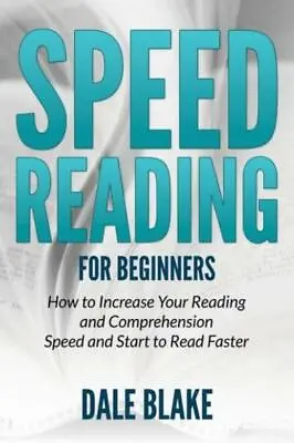 $8.97 • Buy Speed Reading For Beginners: How To Increase Your Reading And Comprehension...