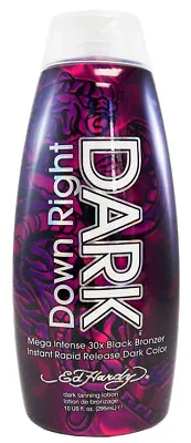 Ed Hardy DOWN RIGHT DARK 30x Black Bronzer Indoor Tanning Bed Lotion - 10 Oz • $17.90