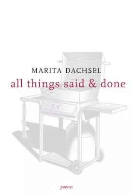 All Things Said & Done Paperback By Dachsel Marita Brand New Free Shippin... • $15.44