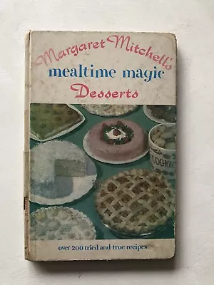 Vintage 1951 Desserts Recipe Book Margaret Mitchell’s Mealtime Magic 1st Edition • $6.99