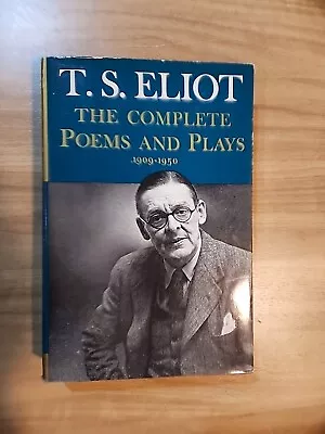 T.S. Eliot: The Complete Poems And Plays 1909-1950 Hardcover (1971 Ist Edition) • $19.99