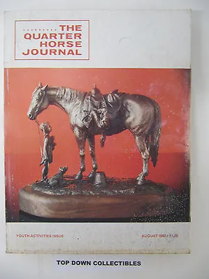 The Quarter Horse Journal    August  1982    Cover-Lex Graham Of Texas Sculpture • $12.77