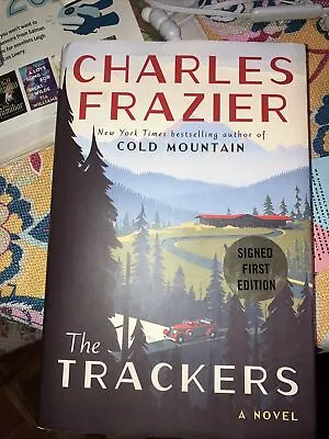 “The Trackers” Signed And By Charles Frazier 2023 Ecco 1st Ed HC DJ Brand New • $40