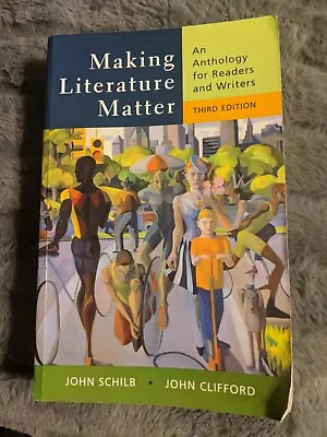 Making Literature Matter : An Anthology For Readers And Writers By John Cliffor… • $3.72