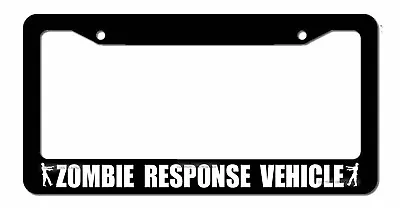Zombie Response Vehicle Funny Zombie Apocalypse Car Truck License Plate Frame • $10.79