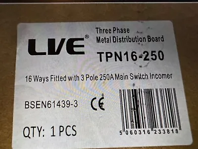 LVE Three Phase Metal Distribution Board TPN16-250A (Sealed Unit). Main Incomer. • £250