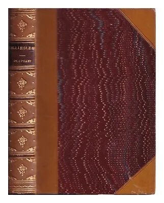 OLIPHANT MRS. (MARGARET) (1828-1897) Lilliesleaf: Or Passages In The Life Of Mr • £152.95