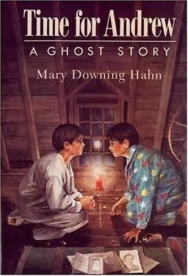 Time For Andrew: A Ghost Story By Hahn Mary Downing • $4.41