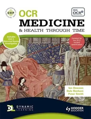 OCR Medicine And Health Through Time: An SHP Development Study (SHPS) Peter Smi • £3