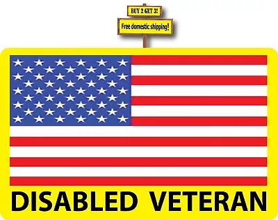 Disabled Veteran American Flag USA Decal Sticker Made In America P64 • $3.59