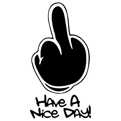 Have A Nice DAY Decal Stickers Middle Finger Car Tumbler Window  22 Variations • $13.17