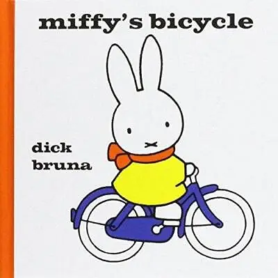 Miffy's Bicycle - Hardcover By Bruna Dick - GOOD • $4.40