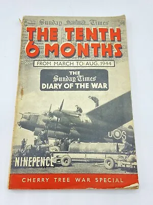 WW2 The Sunday Times Diary Of The War The Tenth 6 Months March-Aug 1944 • £10