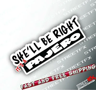 She'll Be Right Sticker Decal 4x4 4WD Beer Ute Offroad For Pajero Mitsubishi • $8